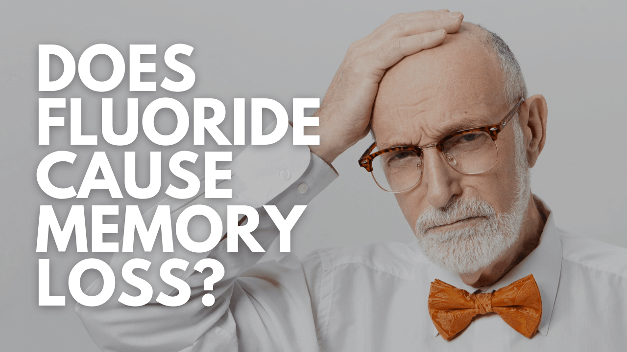  Does Fluoride Cause Memory Loss?