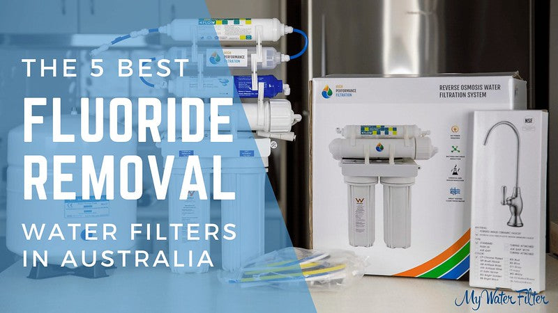 5 Best Fluoride Water Filters in Australia 2023