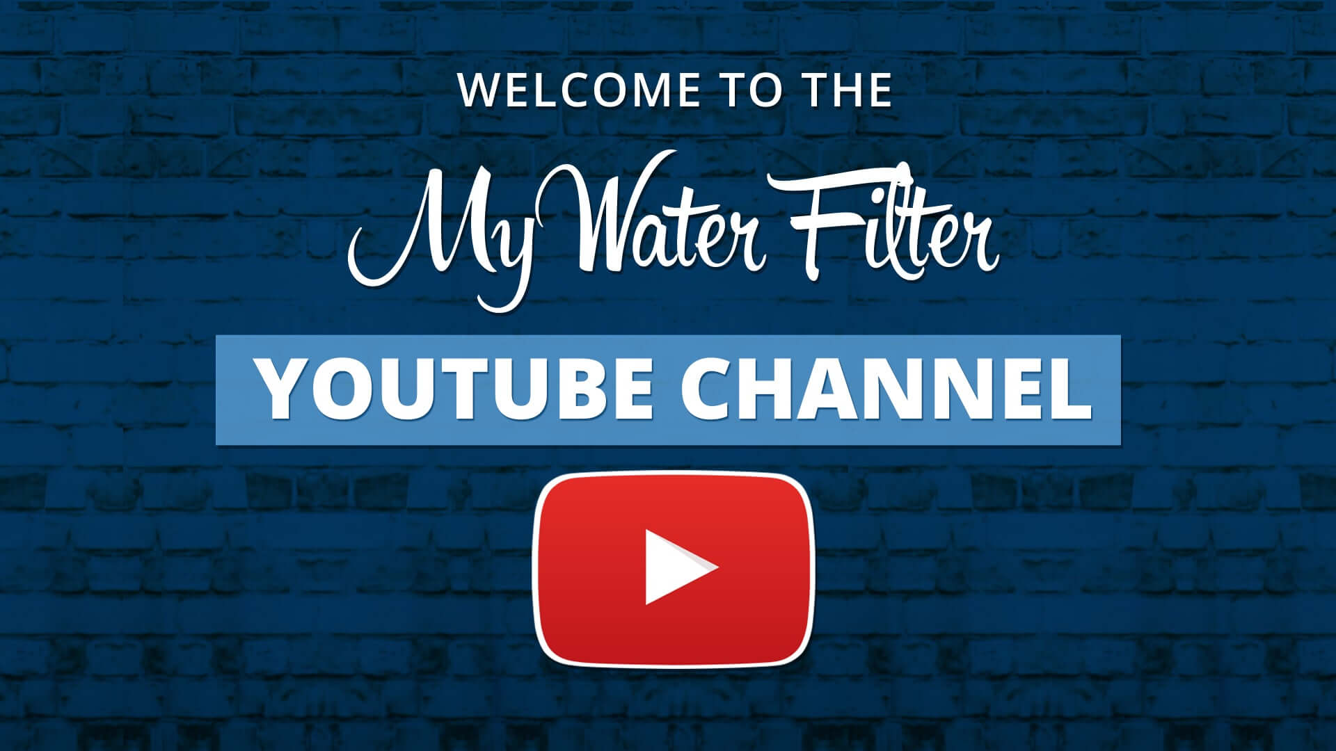 Welcome to the My Water Filter Youtube Channel