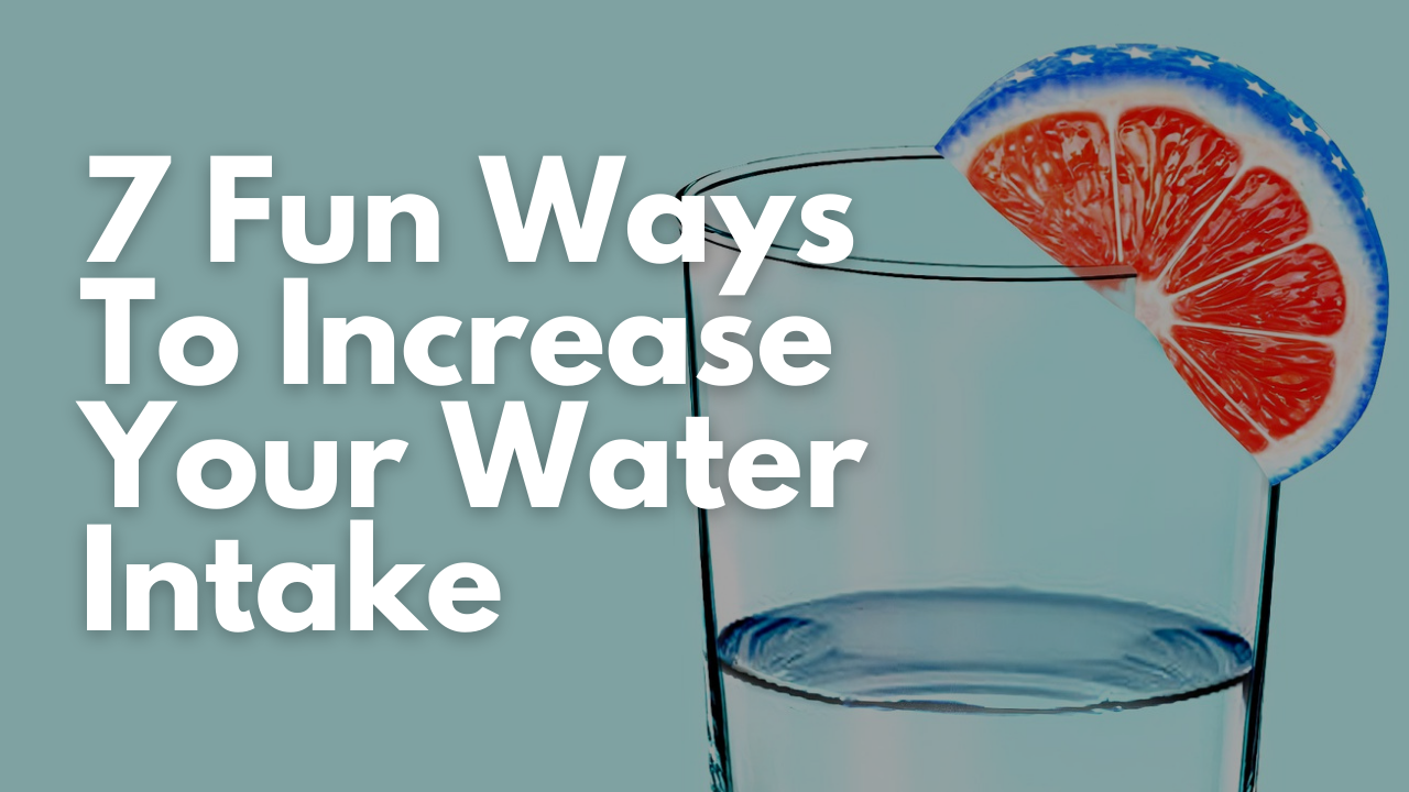 7-fun-ways-to-increase-water-intake