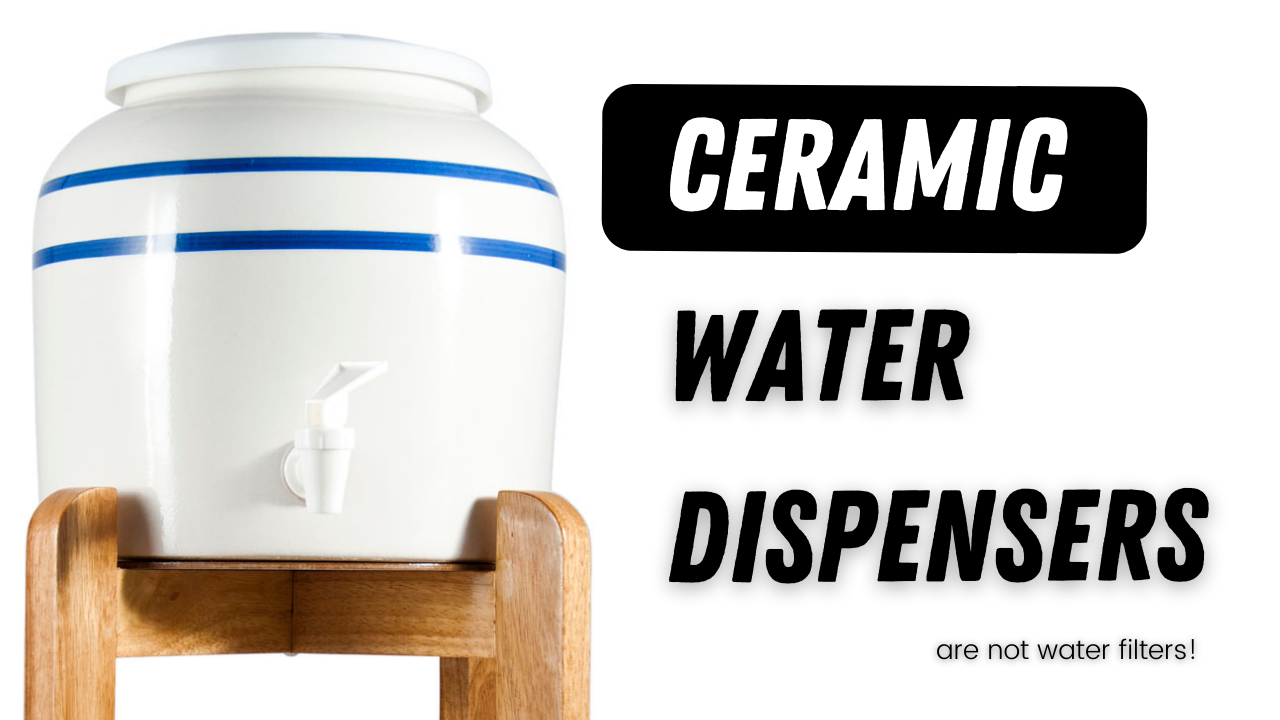 Ceremic Water Dispensers Are Not Water Filters