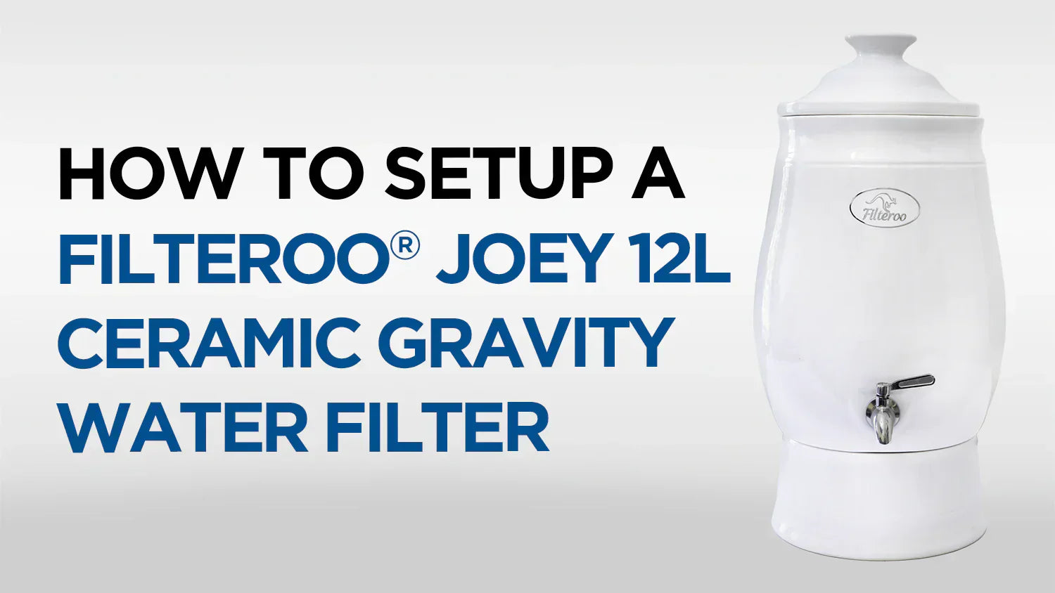 How To Setup A Joey 12L Gravity Ceramic Water Filter