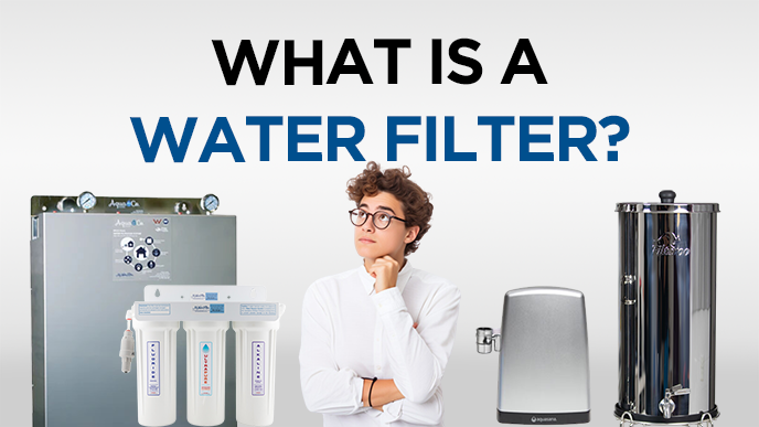 What is a Water Filter? Unveiling the World of Water Filters