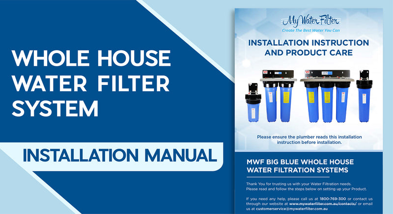 Whole House Water Filter System Installation Manual