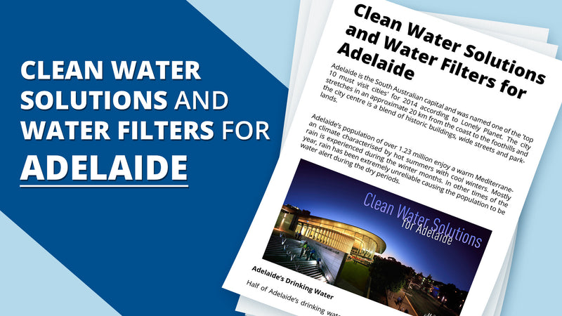 Clean Water Solutions and Water Filters for Adelaide