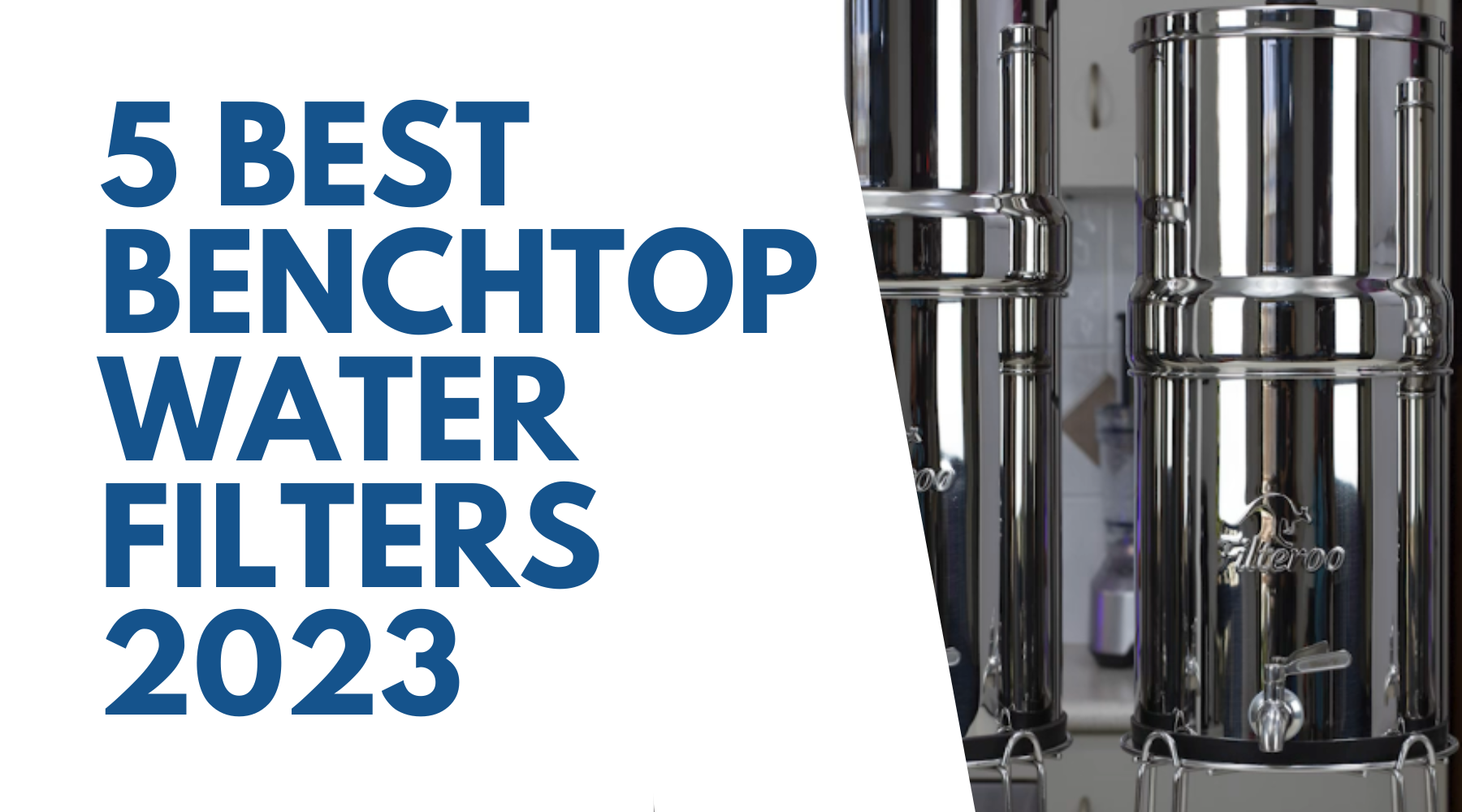 best-benchtop-water-filters