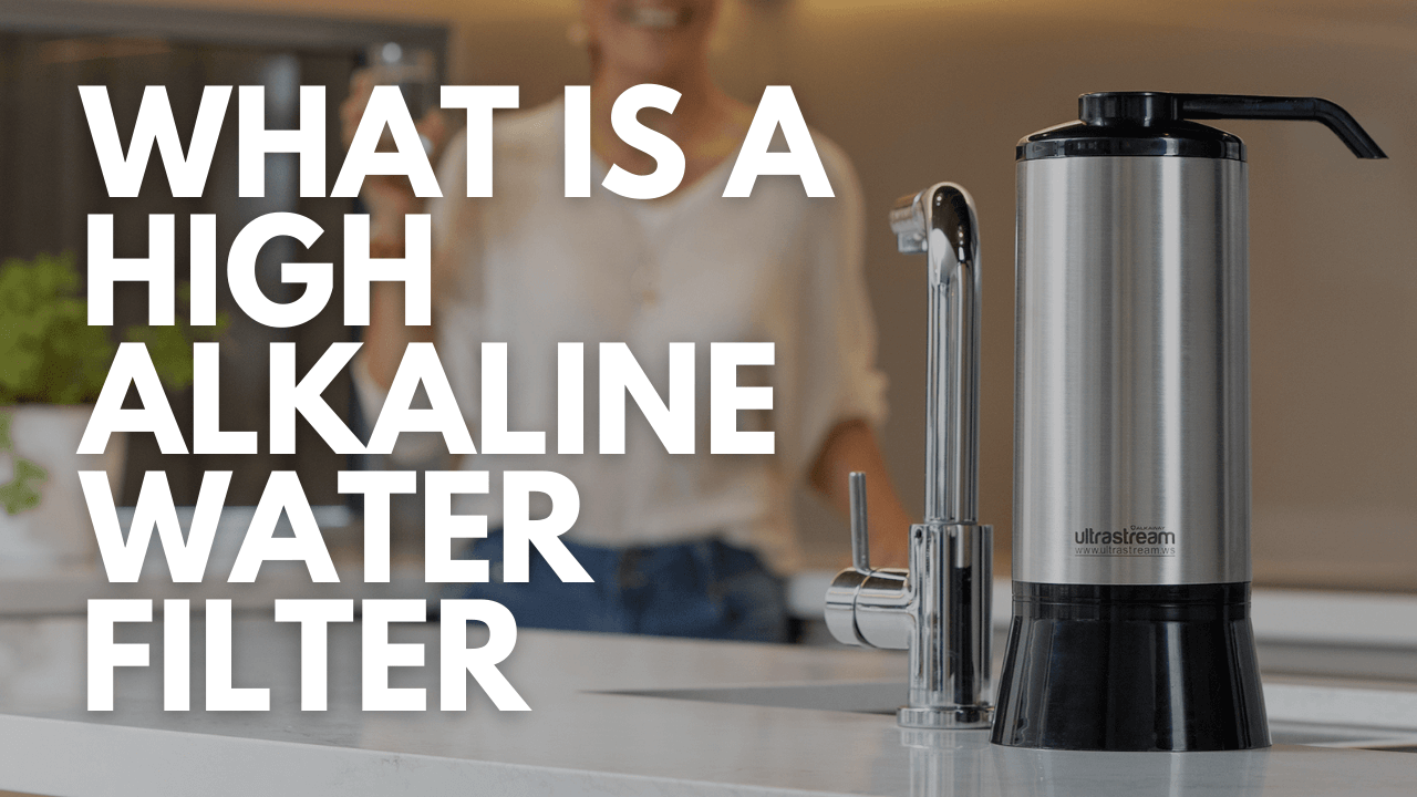 What Is A High Alkaline Water Filter?