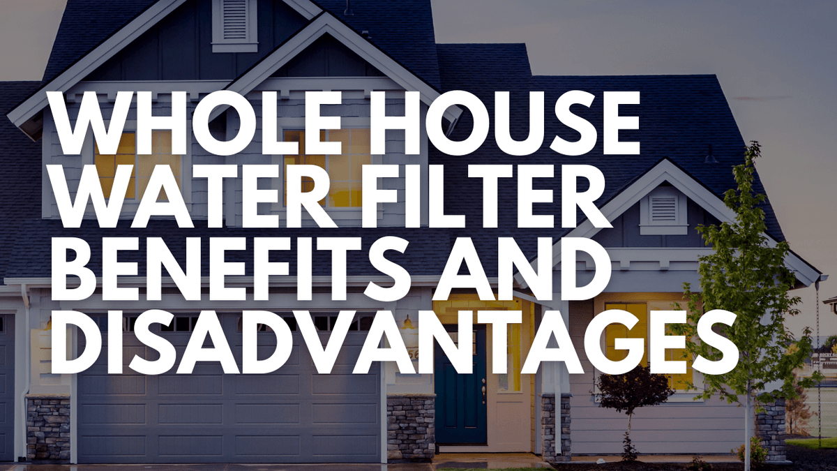 What Are the Benefits of Whole House Water Filtration?