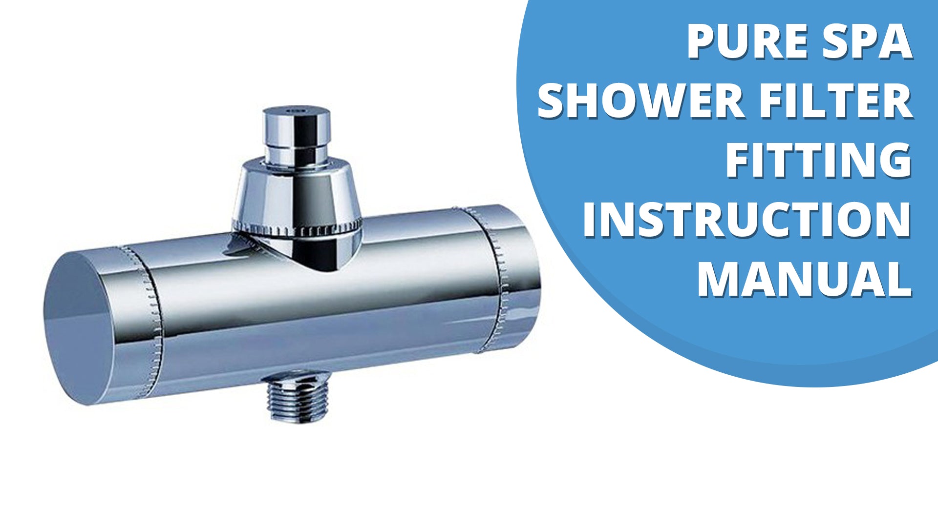 Pure Spa Shower Filter Fitting Instruction Manual