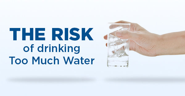 risk of drinking too much water