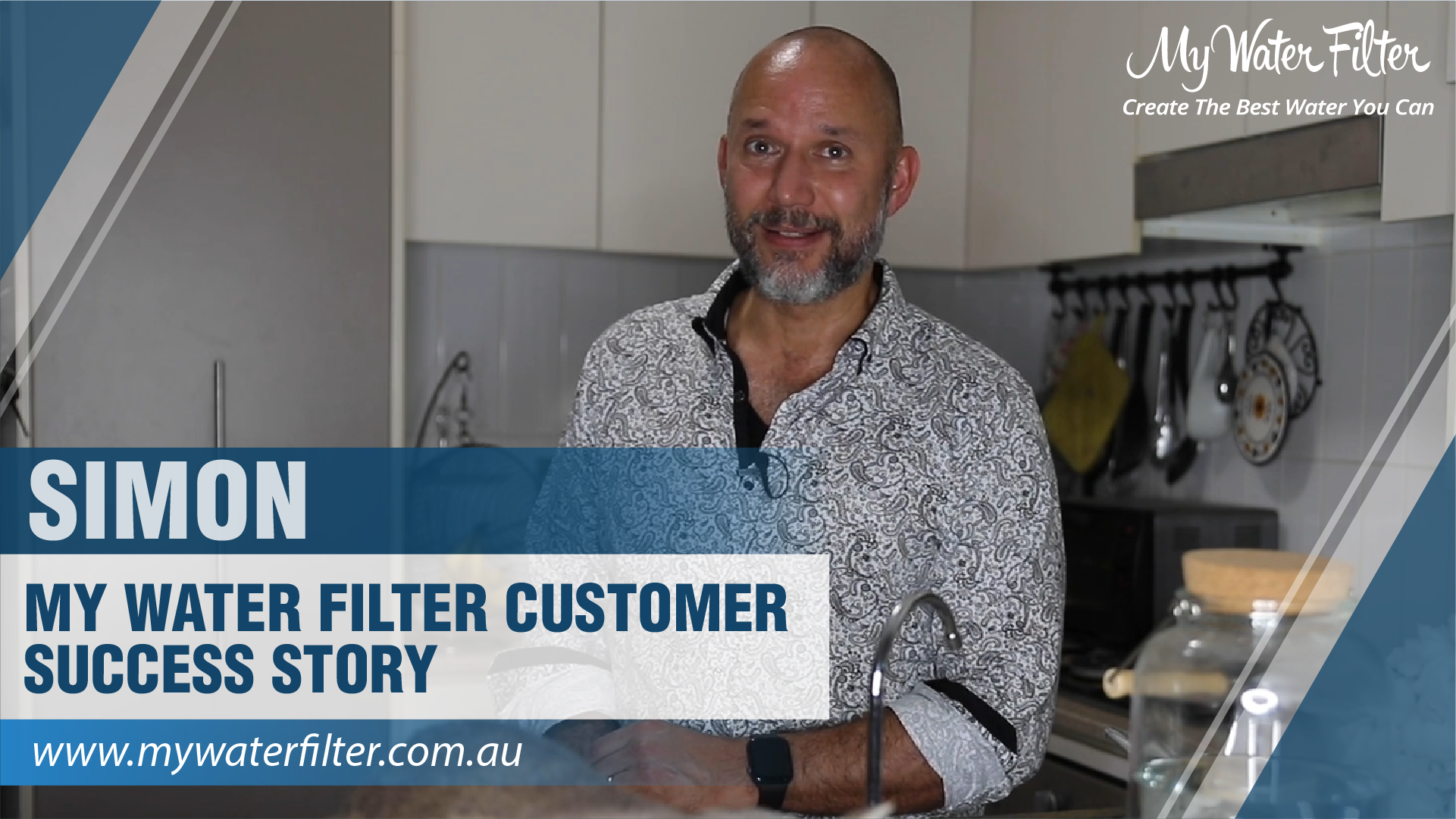 My Water Filter Customer Success Story Simon